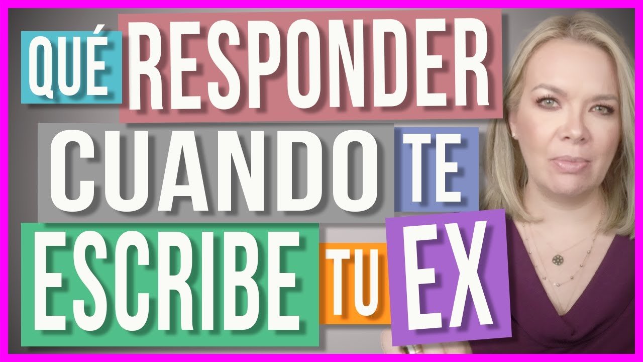 Qu Hacer Cuando Tu Ex Te Escribe Descubre Los Mejores Consejos