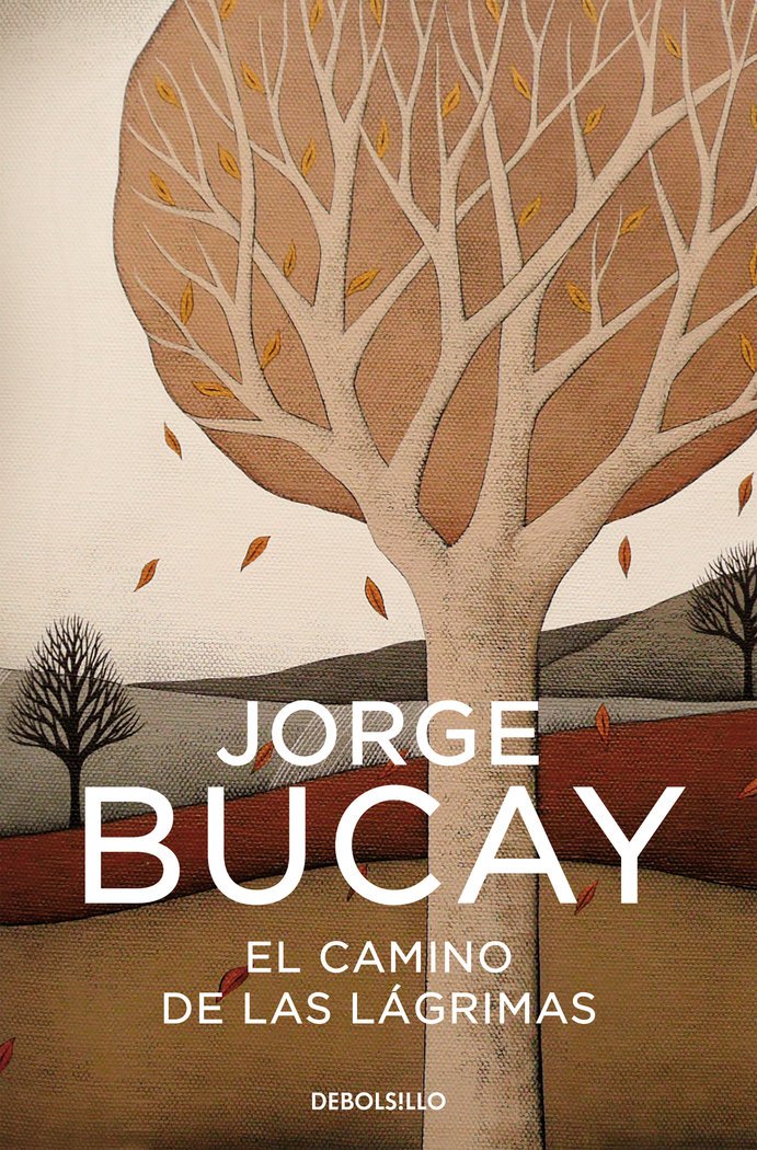 El Camino de las Lágrimas: Descubre la Sabiduría de Jorge Bucay para Sanar y Transformar tu Vida